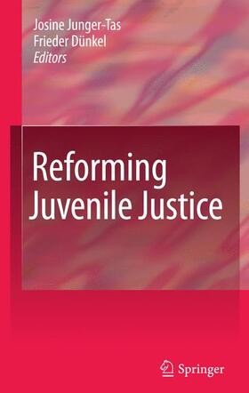 Junger-Tas / Dünkel | Reforming Juvenile Justice | Buch | 978-0-387-89294-8 | sack.de