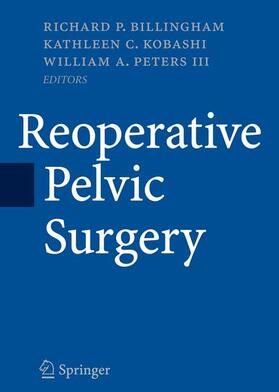 Billingham / Peters / Kobashi | Reoperative Pelvic Surgery | Buch | 978-0-387-89998-5 | sack.de
