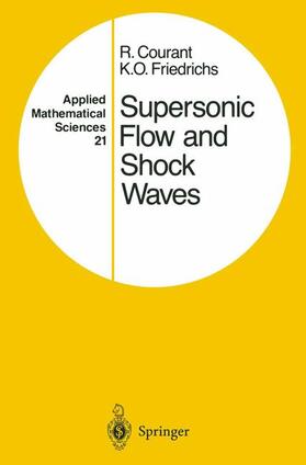 Friedrichs / Courant |  Supersonic Flow and Shock Waves | Buch |  Sack Fachmedien