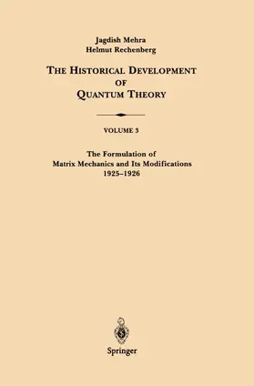 Rechenberg / Mehra |  The Formulation of Matrix Mechanics and Its Modifications 1925-1926 | Buch |  Sack Fachmedien