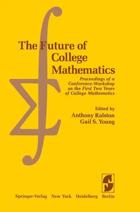 Ralston / Young | The Future of College Mathematics | Buch | 978-0-387-90813-7 | www.sack.de