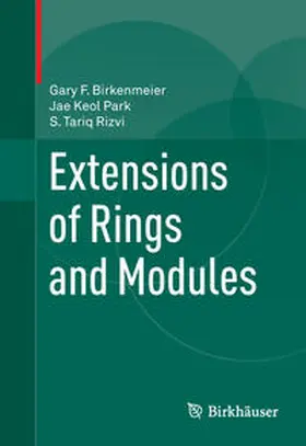 Birkenmeier / Park / Rizvi | Extensions of Rings and Modules | E-Book | www.sack.de