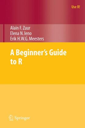 Zuur / Ieno / Meesters |  A Beginner's Guide to R | Buch |  Sack Fachmedien