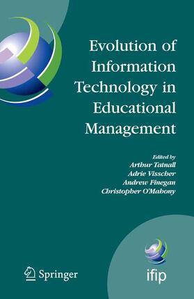 Tatnall / Visscher / Finegan |  Evolution of Information Technology in Educational Management | Buch |  Sack Fachmedien