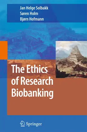 Solbakk / Holm / Hofmann |  The Ethics of Research Biobanking | eBook | Sack Fachmedien