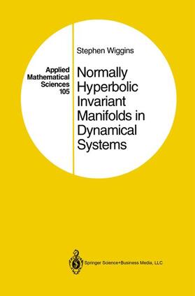 Wiggins | Normally Hyperbolic Invariant Manifolds in Dynamical Systems | Buch | 978-0-387-94205-6 | sack.de