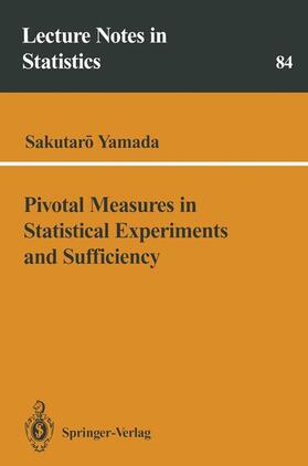 Yamada |  Pivotal Measures in Statistical Experiments and Sufficiency | Buch |  Sack Fachmedien