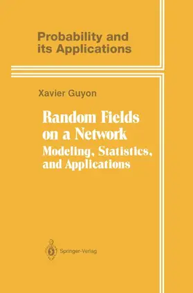 Guyon |  Random Fields on a Network: Modeling, Statistics, and Applications | Buch |  Sack Fachmedien