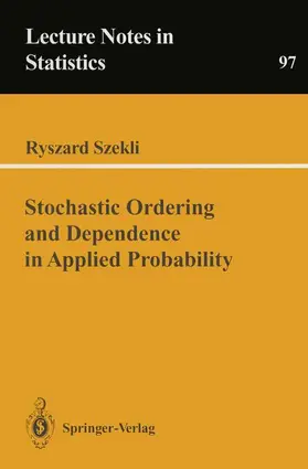 Szekli |  Stochastic Ordering and Dependence in Applied Probability | Buch |  Sack Fachmedien