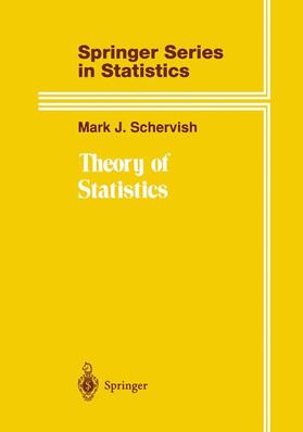 Schervish | Theory of Statistics | Buch | 978-0-387-94546-0 | sack.de