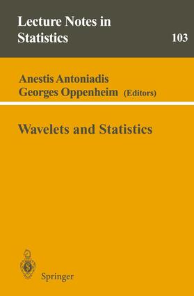 Oppenheim / Antoniadis |  Wavelets and Statistics | Buch |  Sack Fachmedien