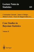 Gatsonis / Singpurwalla / Hodges |  Case Studies in Bayesian Statistics, Volume II | Buch |  Sack Fachmedien