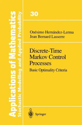 Lasserre / Hernandez-Lerma | Discrete-Time Markov Control Processes | Buch | 978-0-387-94579-8 | sack.de