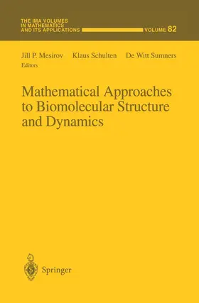 Mesirov / Sumners / Schulten |  Mathematical Approaches to Biomolecular Structure and Dynamics | Buch |  Sack Fachmedien