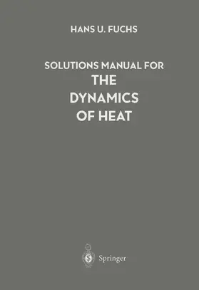 Fuchs |  Solutions Manual for the Dynamics of Heat | Buch |  Sack Fachmedien