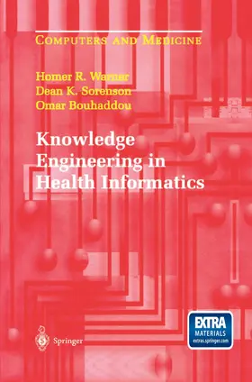 Warner / Sorenson / Bouhaddou |  Knowledge Engineering in Health Informatics | Buch |  Sack Fachmedien