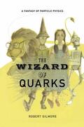 Gilmore |  The Wizard of Quarks | Buch |  Sack Fachmedien