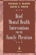 Bloom / Smith |  Brief Mental Health Interventions for the Family Physician | Buch |  Sack Fachmedien