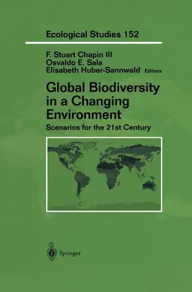 Chapin / Huber-Sannwald / Sala | Global Biodiversity in a Changing Environment | Buch | 978-0-387-95249-9 | sack.de