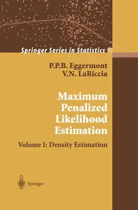 Eggermont / LaRiccia |  Maximum Penalized Likelihood Estimation | Buch |  Sack Fachmedien