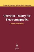 Hanson / Yakovlev |  Operator Theory for Electromagnetics | Buch |  Sack Fachmedien