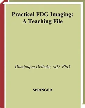 Delbeke / Martin / Sandler | Practical FDG Imaging | Buch | 978-0-387-95292-5 | www.sack.de