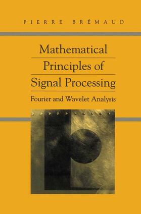 Bremaud | Mathematical Principles of Signal Processing | Buch | 978-0-387-95338-0 | sack.de