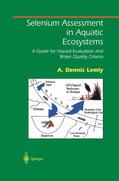 Lemly |  Selenium Assessment in Aquatic Ecosystems | Buch |  Sack Fachmedien