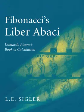 Sigler | Fibonacci's Liber Abaci | Buch | 978-0-387-95419-6 | www.sack.de