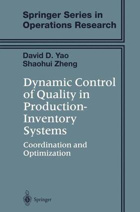 Yao / Zheng |  Dynamic Control of Quality in Production-Inventory Systems | Buch |  Sack Fachmedien