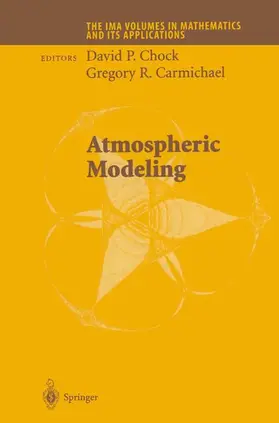 Chock / Brick / Carmichael | Atmospheric Modeling | Buch | 978-0-387-95497-4 | sack.de