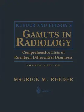 Reeder | Reeder and Felson's Gamuts in Radiology | Buch | 978-0-387-95588-9 | www.sack.de