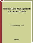 Leiner / Gaus / Knaup-Gregori |  Medical Data Management | Buch |  Sack Fachmedien
