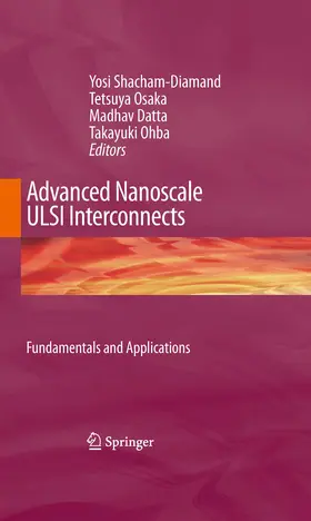 Shacham-Diamand / Osaka / Datta | Advanced Nanoscale ULSI Interconnects: Fundamentals and Applications | E-Book | www.sack.de
