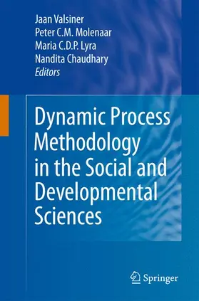 Valsiner / Molenaar / Lyra |  Dynamic Process Methodology in the Social and Developmental Sciences | Buch |  Sack Fachmedien