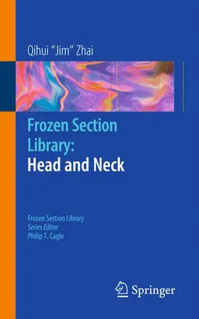 Zhai | Frozen Section Library: Head and Neck | Buch | 978-0-387-95987-0 | sack.de