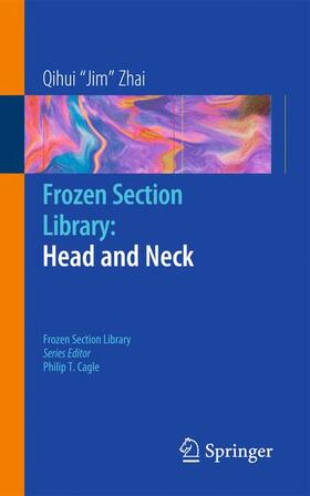 Zhai | Frozen Section Library: Head and Neck | Buch | 978-0-387-95987-0 | sack.de