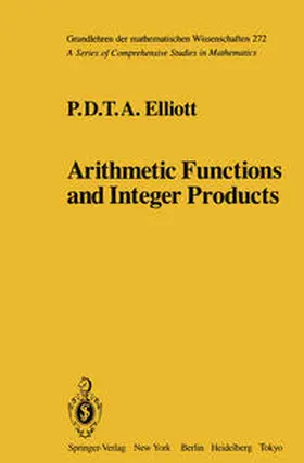 Elliott |  Arithmetic Functions and Integer Products | Buch |  Sack Fachmedien