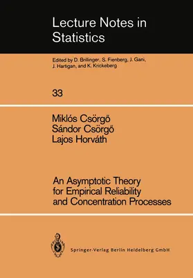 Csörgö / Horváth |  An Asymptotic Theory for Empirical Reliability and Concentration Processes | Buch |  Sack Fachmedien