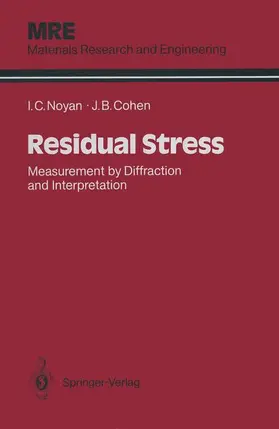 Noyan / Cohen | Residual Stress: Measurement by Diffraction and Interpretation | Buch | 978-0-387-96378-5 | www.sack.de