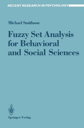 Smithson | Fuzzy Set Analysis for Behavioral and Social Sciences | Buch | 978-0-387-96431-7 | sack.de