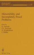 Antman / Ericksen / Kinderlehrer |  Metastability and Incompletely Posed Problems | Buch |  Sack Fachmedien