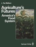 Wallace |  Agriculture's Futures | Buch |  Sack Fachmedien