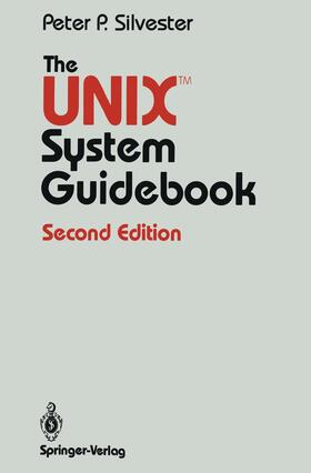 Silvester | The UNIX¿ System Guidebook | Buch | 978-0-387-96489-8 | sack.de