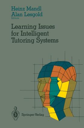 Lesgold / Mandl | Learning Issues for Intelligent Tutoring Systems | Buch | 978-0-387-96616-8 | sack.de