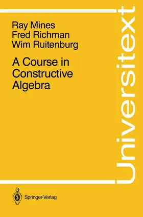 Mines / Ruitenburg / Richman |  A Course in Constructive Algebra | Buch |  Sack Fachmedien