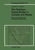 Larsen |  The Northern Forest Border in Canada and Alaska | Buch |  Sack Fachmedien
