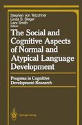 Tetzchner / Siegel / Smith |  The Social and Cognitive Aspects of Normal and Atypical Language Development | Buch |  Sack Fachmedien