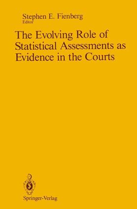 Fienberg | The Evolving Role of Statistical Assessments as Evidence in the Courts | Buch | 978-0-387-96914-5 | sack.de