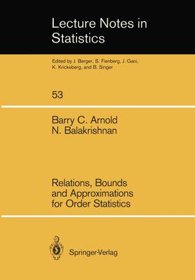 Balakrishnan / Arnold | Relations, Bounds and Approximations for Order Statistics | Buch | 978-0-387-96975-6 | sack.de